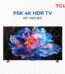 TCL P6K 4K HDR TV